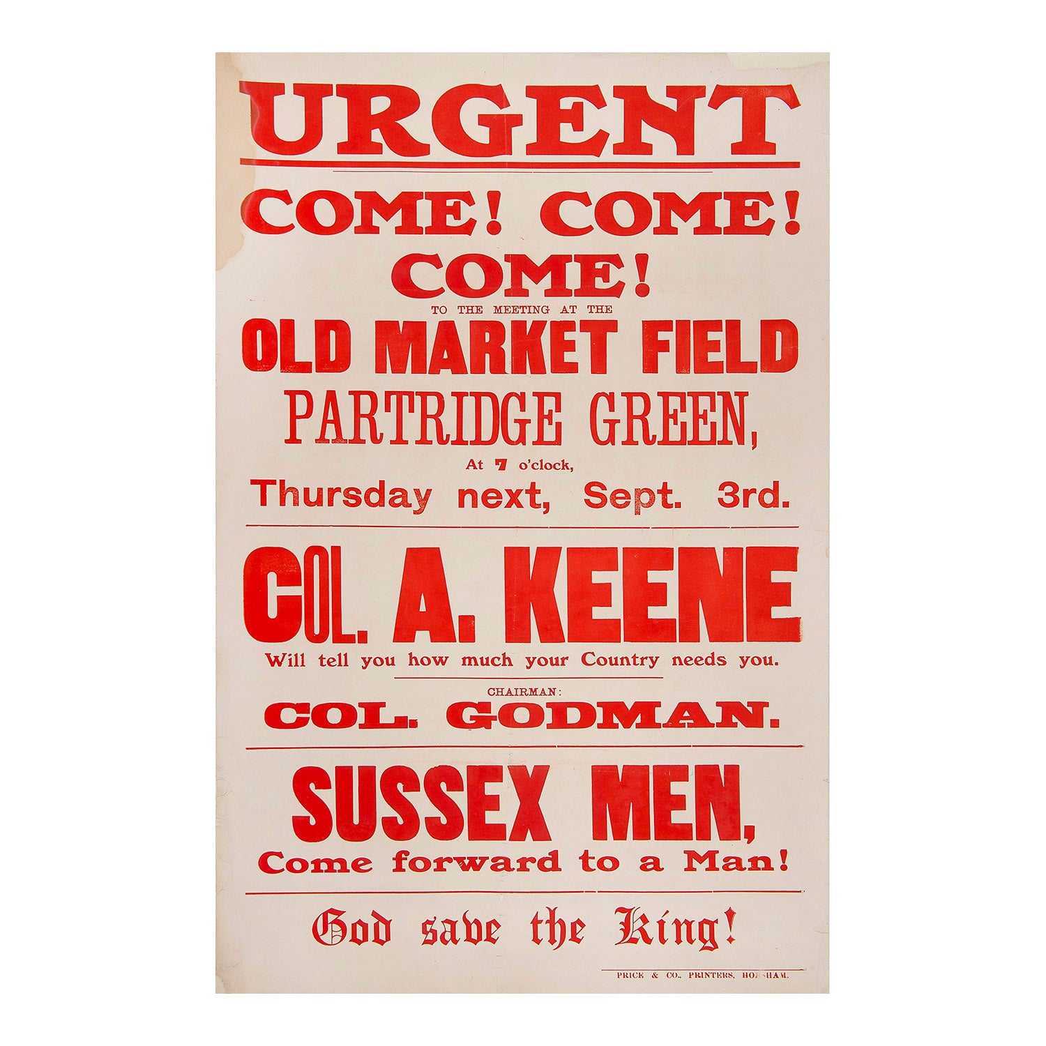 An original, Frist World War poster, Urgent. Come! Come! Come! …. Sussex Men. Come Forward to a Man!, published to advertise an army recruiting event at ‘The Old Market Field’, near the village of Partridge Green, West Sussex, 3 September 1914.