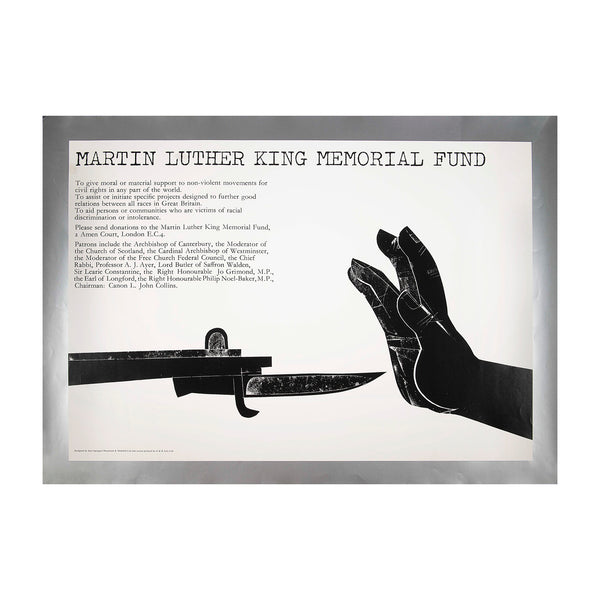 Rare, original, political poster, MARTIN LUTHER KING MEMORIAL FUND, designed by the English political cartoonist, activist and journalist Ken Sprague, 1969.
The striking image of an outstretched hand defying the blade of a rifle mounted bayonet, is accompanied by a declaration of the Fund's core objectives: