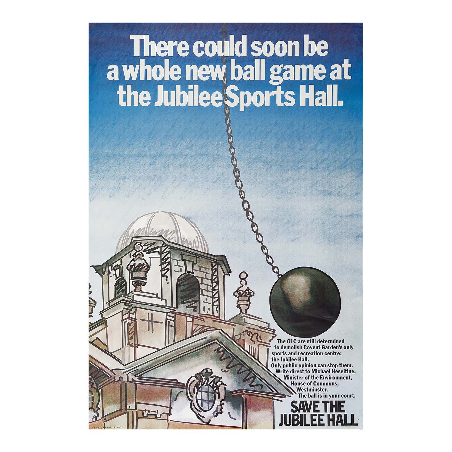 poster: There could soon be a whole new ball game at the Jubilee Sports Hall c. 1980. Illustration of the proposed demolition of the Jubilee Sports Hall in Covent Garden, London