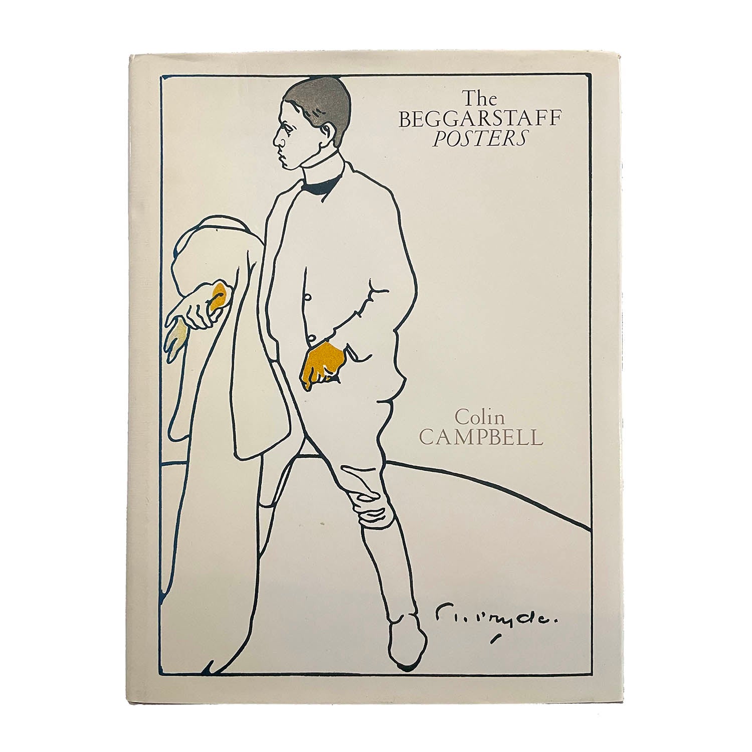 A hardcopy of The Beggarstaff Posters written by Colin Campbell, 1990