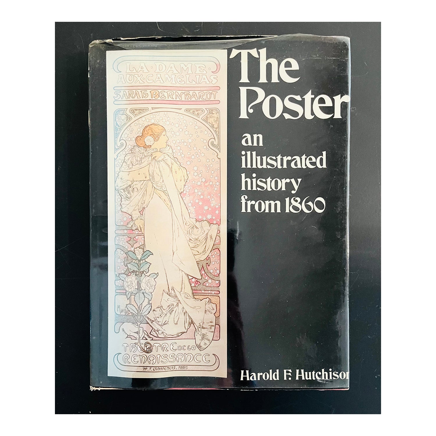 hardback copy of The Poster, an illustrated history from 1860, written by Harold F Hutchison 1968