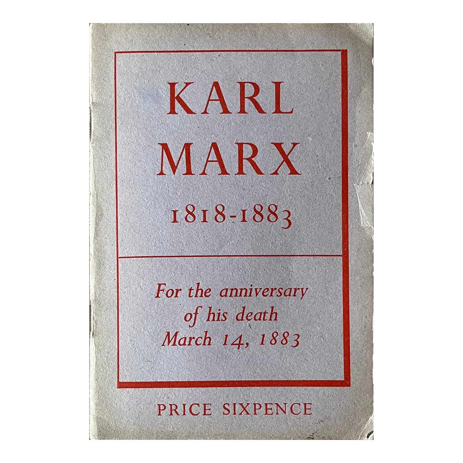 Karl Marx 1818-1883, published by Lawrence & Wishart publishing company and printed by the Curwen Press in 1943 to mark the anniversary of Marx’s death (14 March 1883). The 30-page pamphlet contains extracts from Marx’s speeches and writings