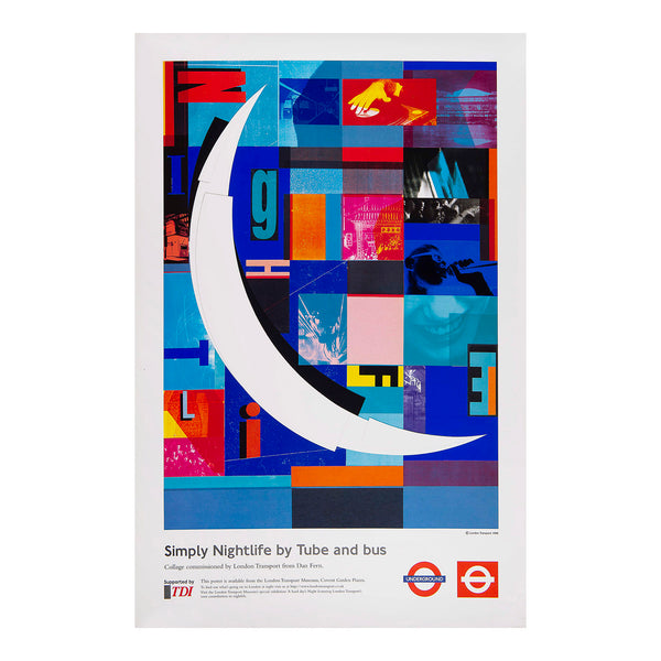 Original travel poster, Simply Nightlife, designed by the graphic &amp; multimedia artist Dan Fern for London Transport, 1998. The collage design features photographs and lettering representing London’s nightlife, beneath a lunar crescent