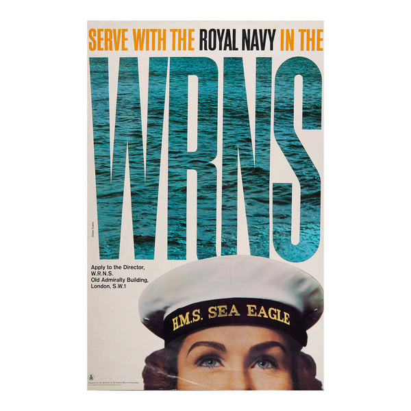 An original Royal Navy recruiting poster for the Women's Royal Naval Service (WRNS), designed by Eilleen Evans, c. 1965. The striking design includes a WRNS sailor wearing the hat band of HMS Sea Eagle, a shore establishment and naval base of the Royal Navy based in Derry/Londonderry, Northern Ireland.