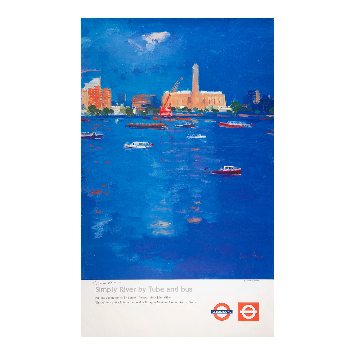 Original travel poster, Simply River, painted by the fine artist John Miller and published by London Transport in 2000. Hand signed by the artist. The design features Tate Modern viewed from the north bank of the Thames. 