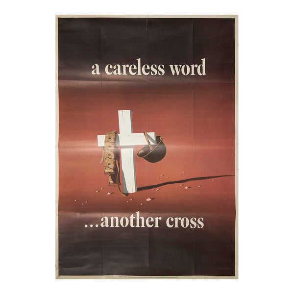 An original Second World War poster, A careless word... another cross, designed by the American artist and print maker John Atherton for the US Office of War Information, 1943. The poster warns against the danger of sharing military information carelessly, which could lead to the death of soldiers – in this case powerfully symbolised by a white wooden cross draped with the helmet and ammunition belt of a fallen serviceman