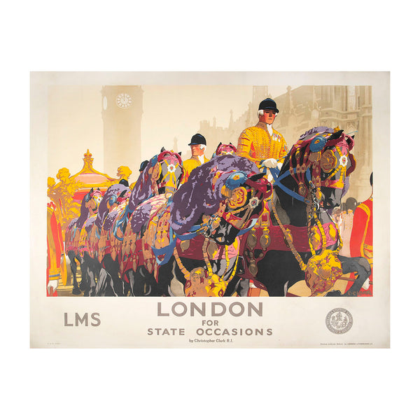 A magnificent, original, London Midland & Scottish Railway poster, London for State Occasions, by Christopher Clark R.I., c.1931. This beautiful lithographic poster depicts the State Opening of Parliament and includes the Gold State Coach (used by the monarch) pulled by a team of elaborately liveried horses and rides against the backdrop of the Houses of Parliament.