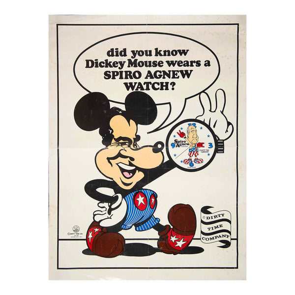 advertising poster for the Dirty Time Company Spiro Agnew Watch, c. 1969. The poster depicts President Nixon as Mickey Mouse wearing a watch showing Nixon’s Vice President, Spiro Agnew, in a star-spangled boxer’s outfit