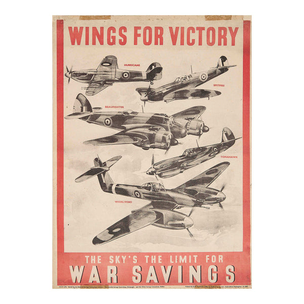 British Second World War Home Front poster, Wings for Victory – the sky’s the limit for War Savings, 1943. Depicts Westland Whirlwind and Bristol Beaufighter, alongside a Tomahawk, Hurricane, and Spitfire.