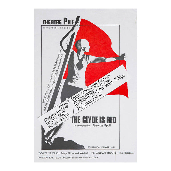 An original theatre poster for a production of The Clyde is Red by Theatre PkF (Peace Keeping Force), at the Wildcat Theatre, Edinburgh Festival, 1981