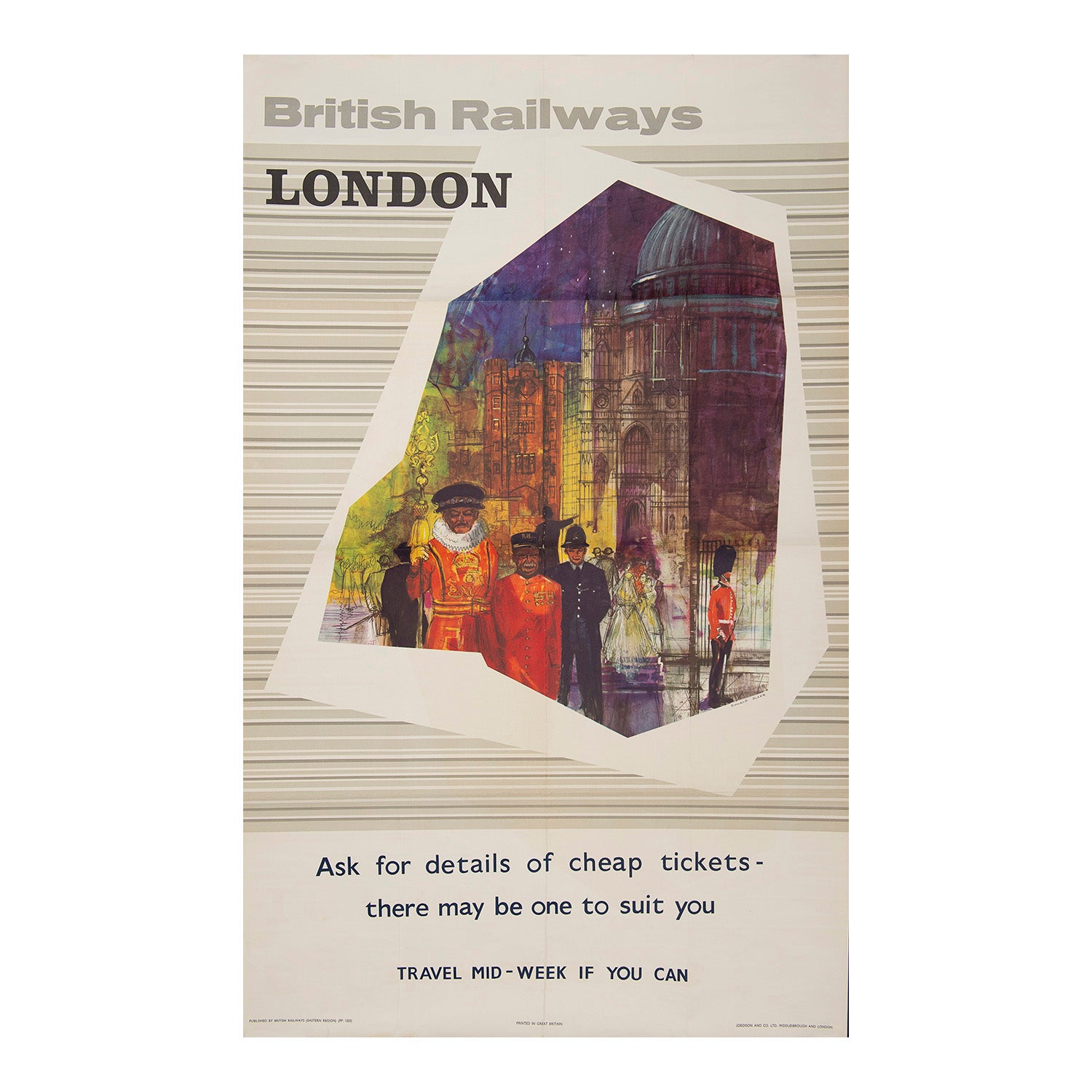 original British Railways (Eastern Region) poster promoting trips to London, designed by Donald Blake, 1964. The poster, executed in a modern style, depicts London landmarks St Paul's Cathedral, St James's Palace and Westminster Abbey, with a Yeoman Warder, Chelsea Pensioner, Policeman and Guardsman in the foreground