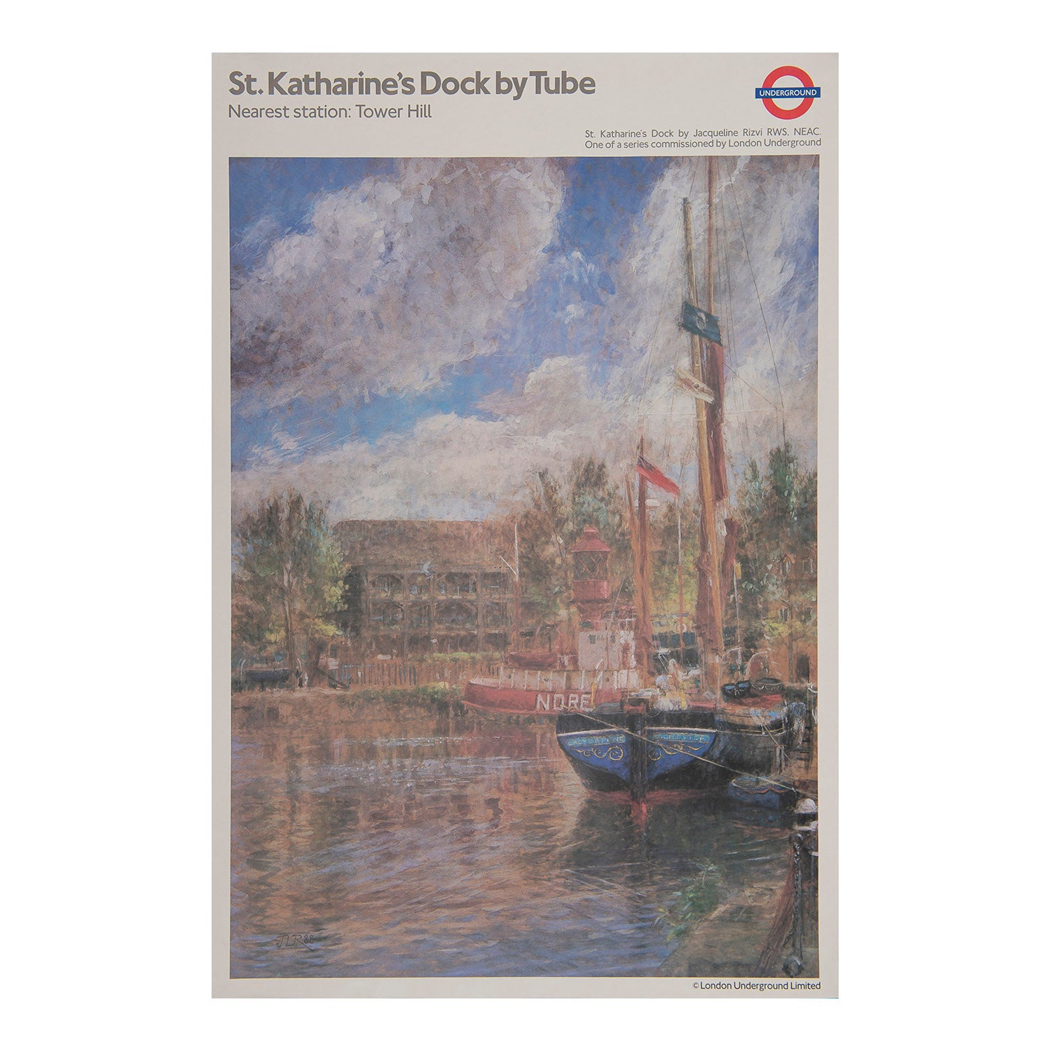London Underground poster,St Katharine’s Dock, by Jacqueline Rizvi, 1988. Commissioned as part of the ‘Art on the Underground’ programme, Rizvi’s evocative painting features a tall-masted ship moored on the water with converted dockside flats in the background