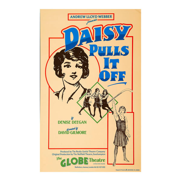 Original theatre poster for a new production of Daisy Pulls it Off (by Denise Deegan), Globe Theatre, 1983.