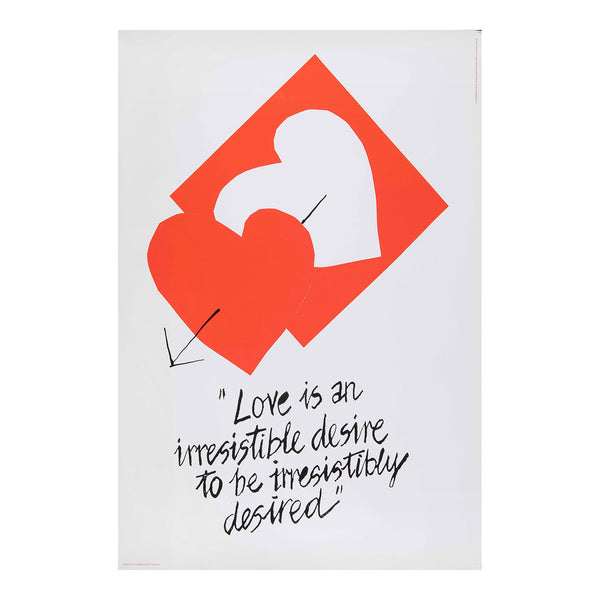 An original poster designed by Alan Fletcher for Pentagram, Love is an irresistible desire to be irresistibly desired, c. 1988