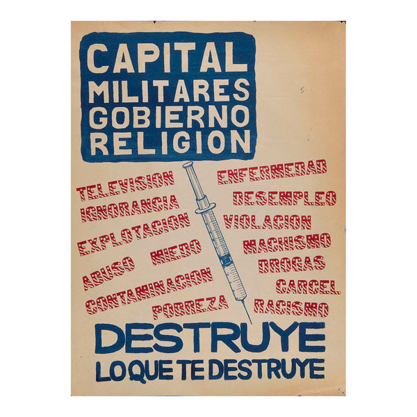 Original screen-printed political/protest poster Destroye Loque Te Destruye (Destroy What Destroys You) designed by New York activist artists Cody, Cass & Carol, c. 1981. The Spanish language design lists societal structures and dependencies which stop people from taking action to improve their situation