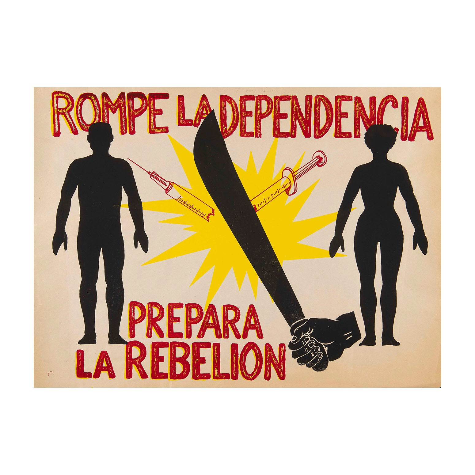 Original screen-printed political/protest poster Rompe La Dependencia (Break the Dependency) Prepara La Rebelion (Prepare the Rebellion), designed by New York activist artists Cody, Cass & Carol, c. 1981. The image depicts a machete slashing though syringes – a metaphor for the downtrodden to break free from drug dependency and prepare, instead, for revolutionary action