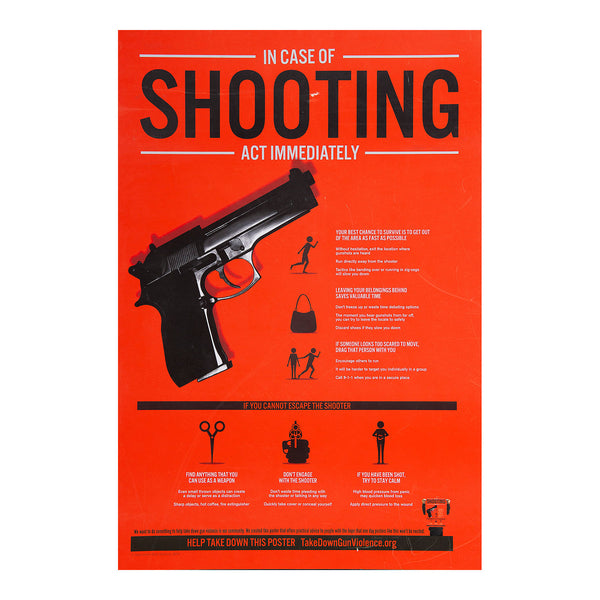 Original poster, In case of Shooting Act Immediately, designed by Saatchi & Saatchi for Take Down Gun Violence, 2016.