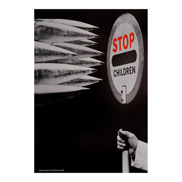 Original political poster, Stop - Children, by Peter Kennard, 1983. Photo montage depicting a crossing guard (‘lollipop man’) holding up a signal to 9 incoming missiles