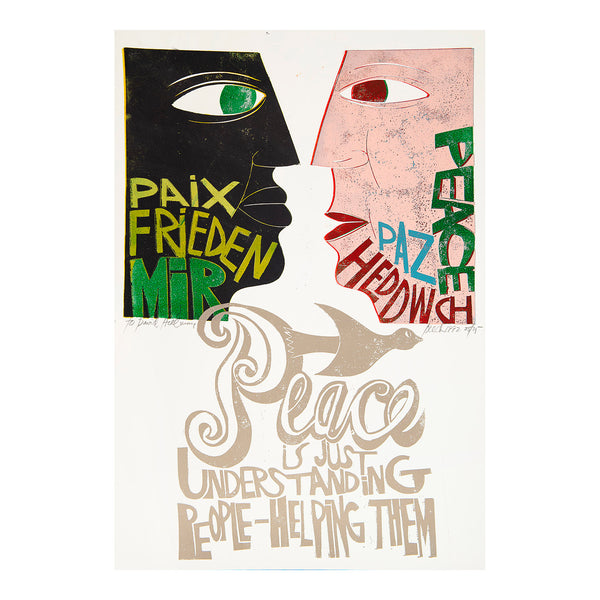 An original political lino-cut print poster, Peace is just understanding people - helping them, by the American artist and printmaker Paul Peter Piech, 1992