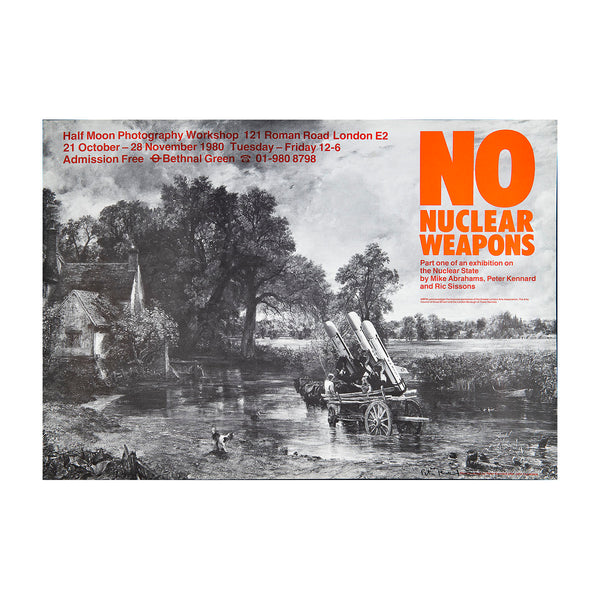 An original exhibition poster, No Nuclear Weapons, held at the Half Moon Photography Workshop, Bethnal Green, 1980. T