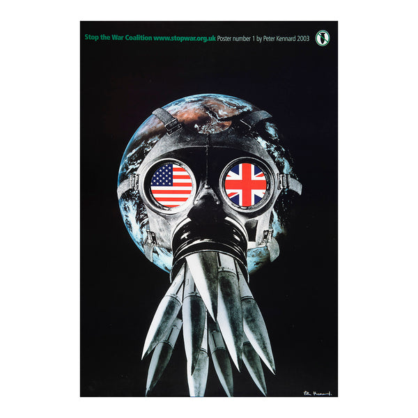Original political poster, Stop The War Coalition. Poster No. 1, Peter Kennard, 2003. The poster repurposes an earlier Kennard design featuring a photomontage of planet Earth wearing a gas mask, with the lenses of the goggles displaying the flags of America and the United Kingdom, above a mouthpiece stuffed with nuclear missiles.