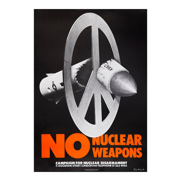 Original protest poster, No Nuclear Weapons, designed by Peter Kennard, Campaign for Nuclear Disarmament (CND), 1980. Hand signed by the artist. The design features a photomontage of the peace symbol slicing a nuclear warhead in two