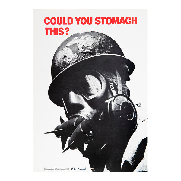 Original political poster, Could you stomach this, by Peter Kennard, 1983. Hand singed by the artist. 