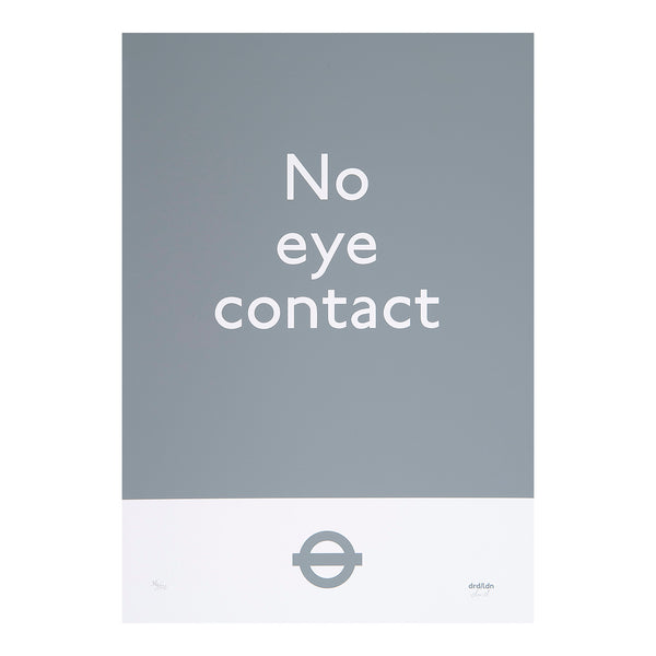 Original poster, No Eye Contact (grey), by London street artist Dr.D, 2019