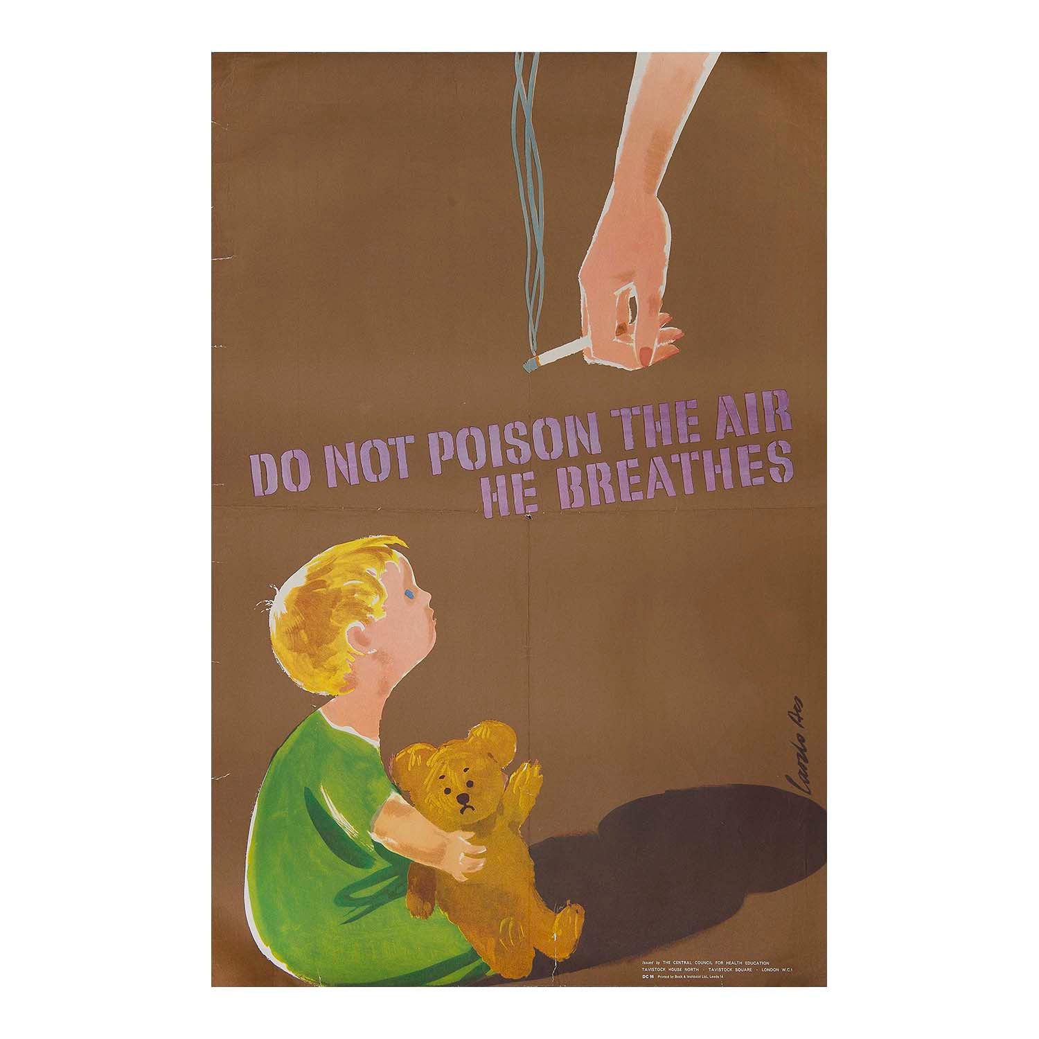 anti-smoking poster by the Hungarian designer Laszlo Bela Acs, c. 1965. Depicts a child holding a teddy bear looking up at a hand holding a cigarette with the message Do Not Poison The Air He Breathes