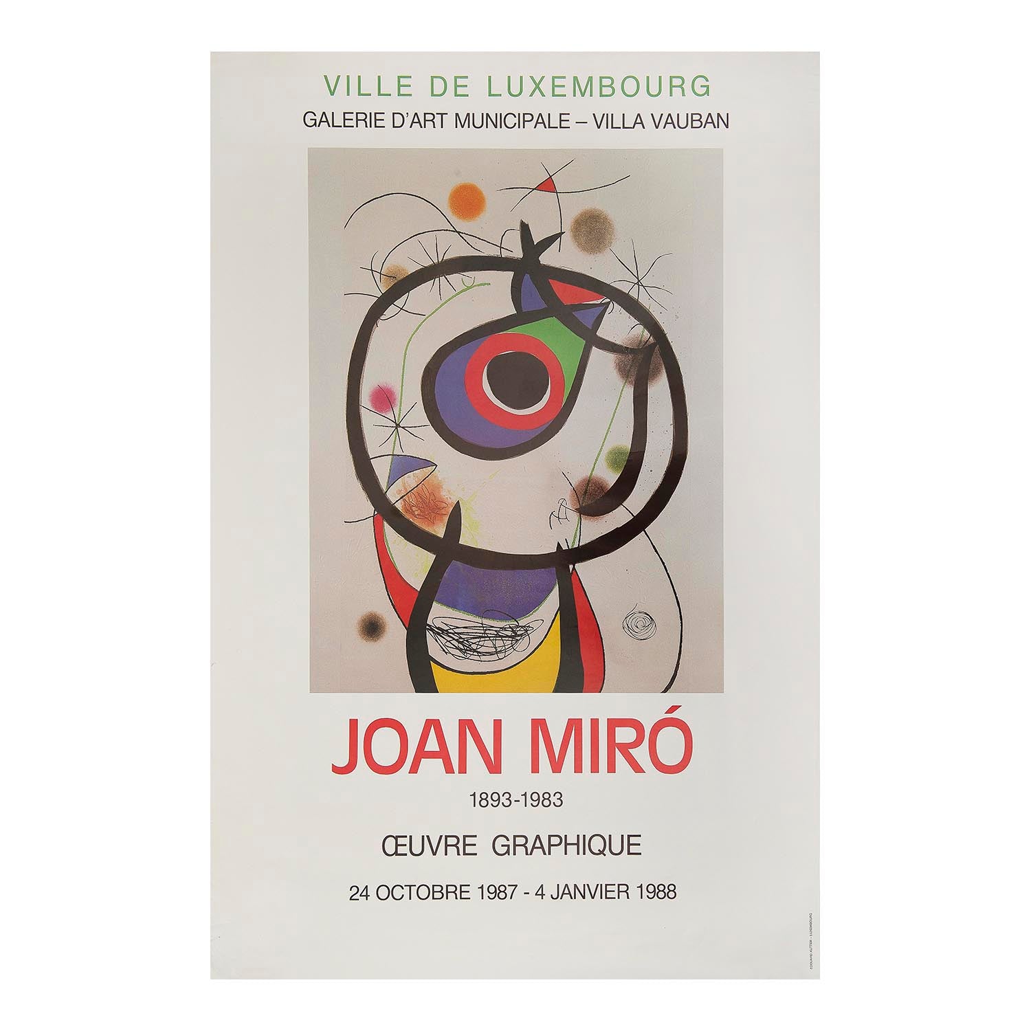 exhibition poster, Joan Miro 1893 - 1983. Oeuvre Graphique, Galerie D'art Municipale, Ville de Luxembourg, 1988