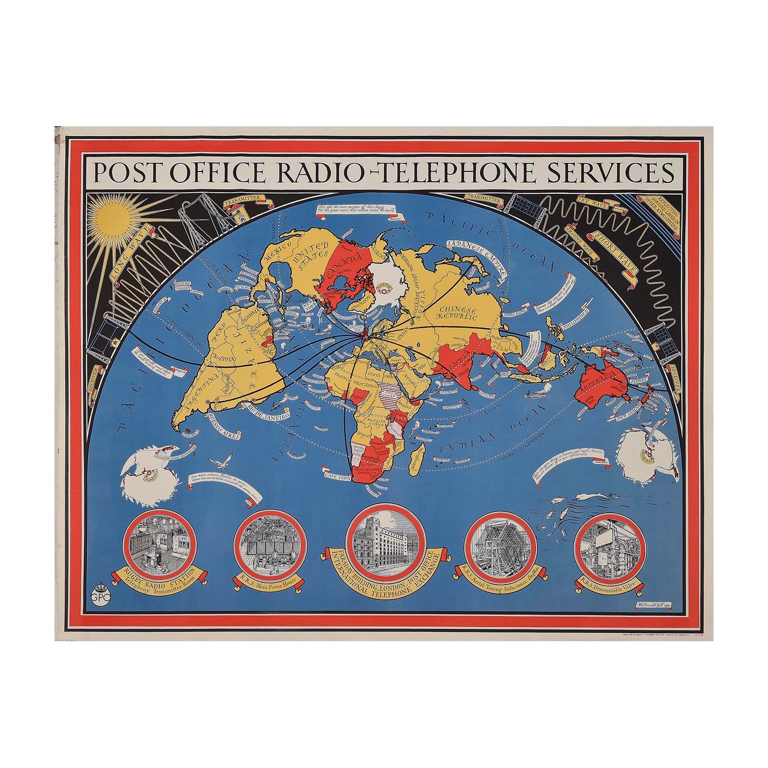 Original GPO poster map showing Post Office Radio Telephone Services designed by Leslie MacDonald Gill, 1935. Detailed map showing Britain at the centre of a global communications network stretching to South America, Japan, USA, South Africa and New Zealand. Along the base are a series of charming vignettes depicting Rugby Radio Station (RRS), RRS Main Power Station, the Faraday Building and International Telephone Exchange (London), RRS Aerial Timing Inductance and RRS Demountable Vale. 
