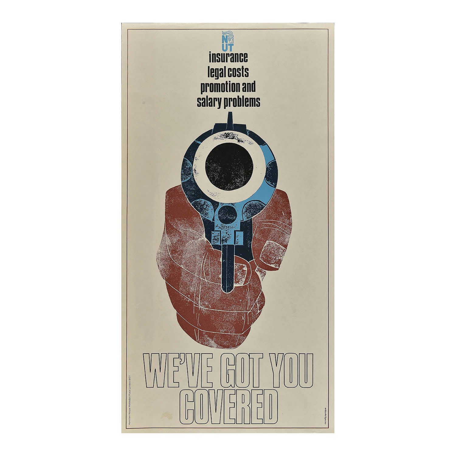 original, and very striking, National Union of Teachers poster from the late 1960s. In a surprisingly off-message design, a loaded revolver is aimed at the viewer with an assurance that the Union has the interests of its members ‘covered’. 