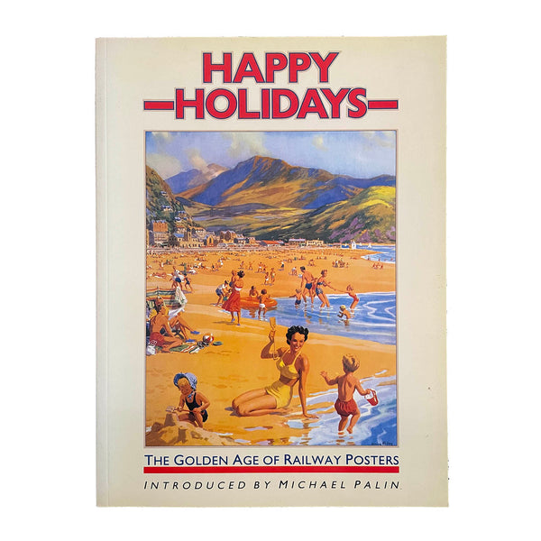 Happy Holidays: The Golden Age of Railway Posters