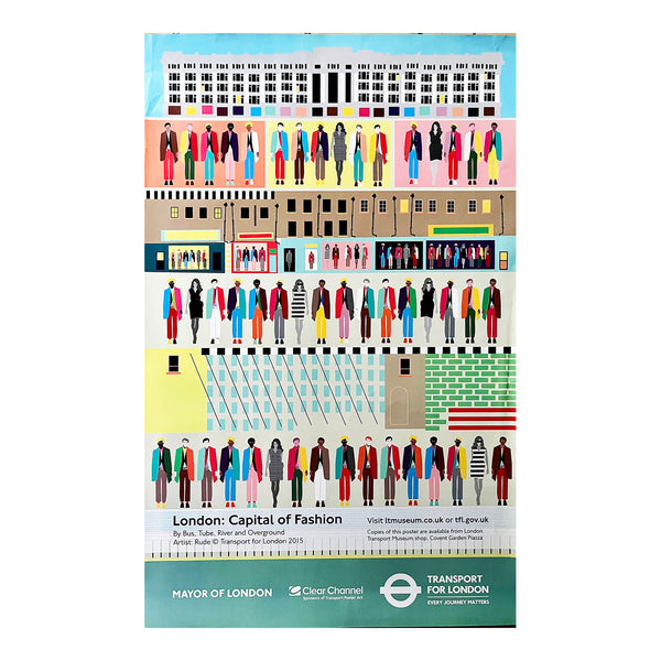 Original travel poster, London: Capital of Fashion, designed by RUDE (Rupert & Abi Meats), published by Transport for London in 2015. A vibrant, Pop Art inspired collage of fashionably dressed Londoners, clothes shops and (possibly) art colleges