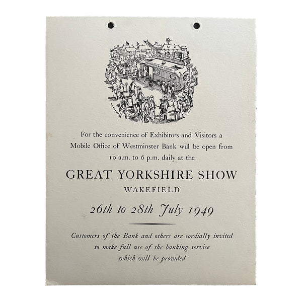 hanging card exhibitor notice published by the Westminster Bank for display at the Great Yorkshire Show, 1949.