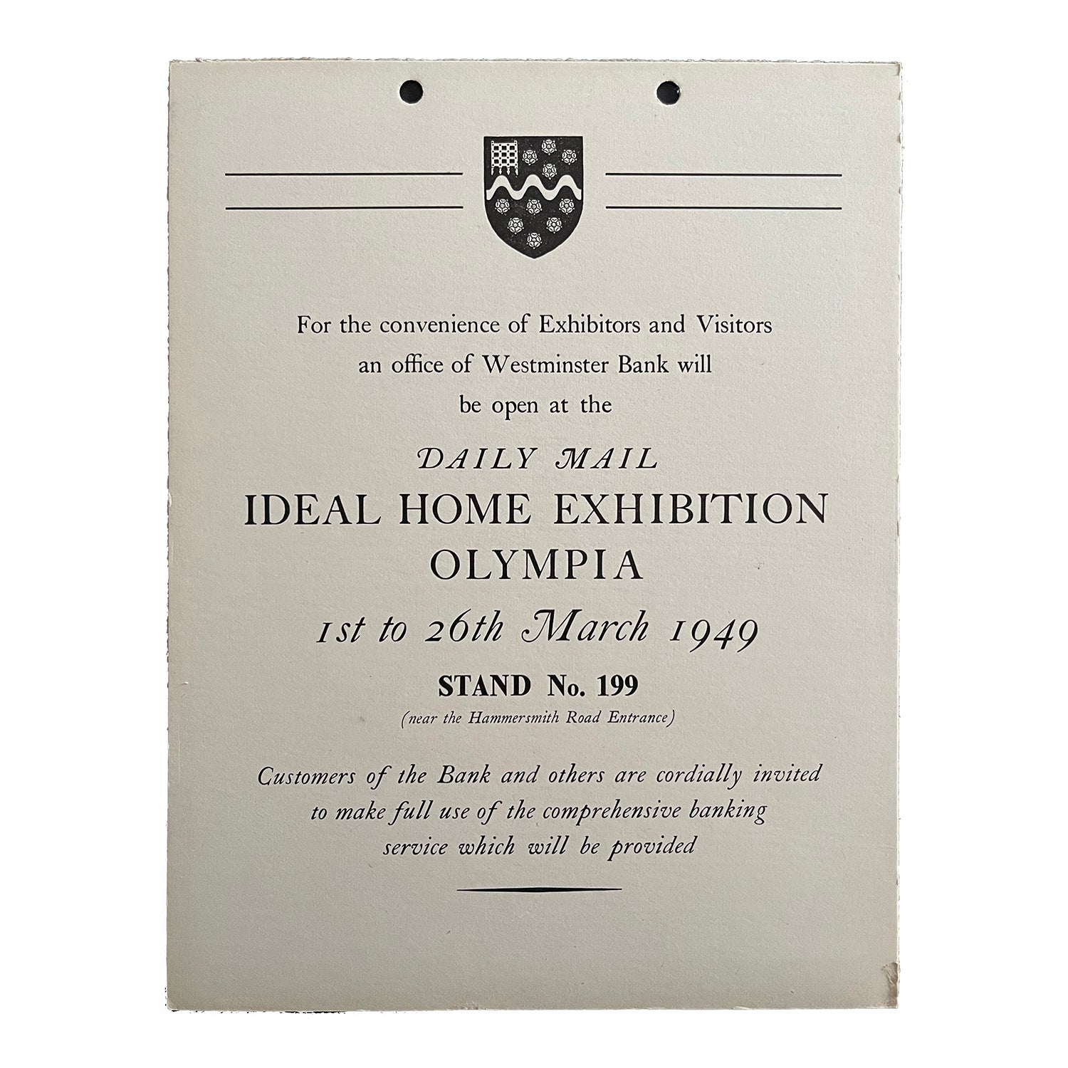 hanging card exhibitor notice published by the Westminster Bank for display at the Daily Mail Ideal Homes Exhibition Olympia, 1949