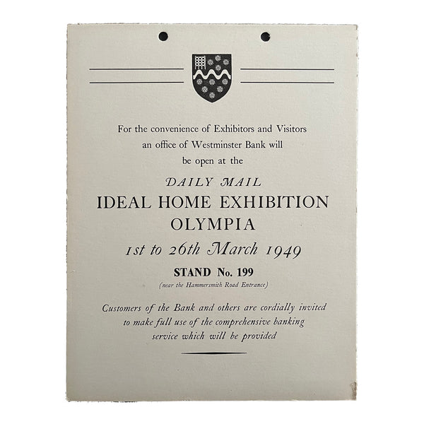 hanging card exhibitor notice published by the Westminster Bank for display at the Daily Mail Ideal Homes Exhibition Olympia, 1949
