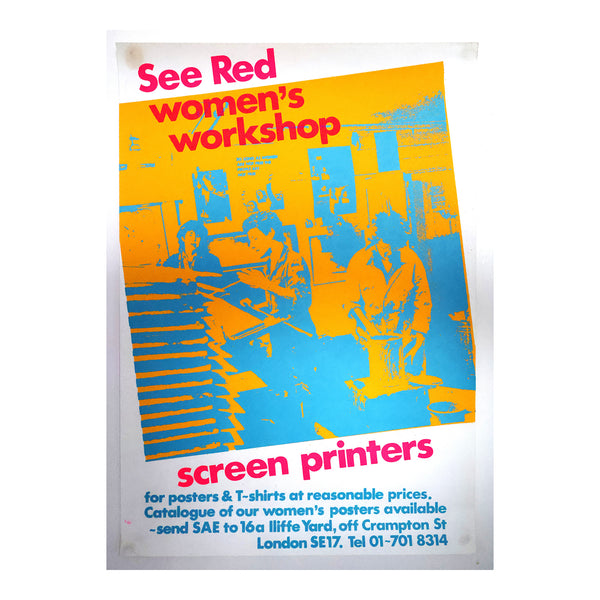 An original, and rare, political/protest flyer screen-printed by See Red Women's Workshop, 1983.