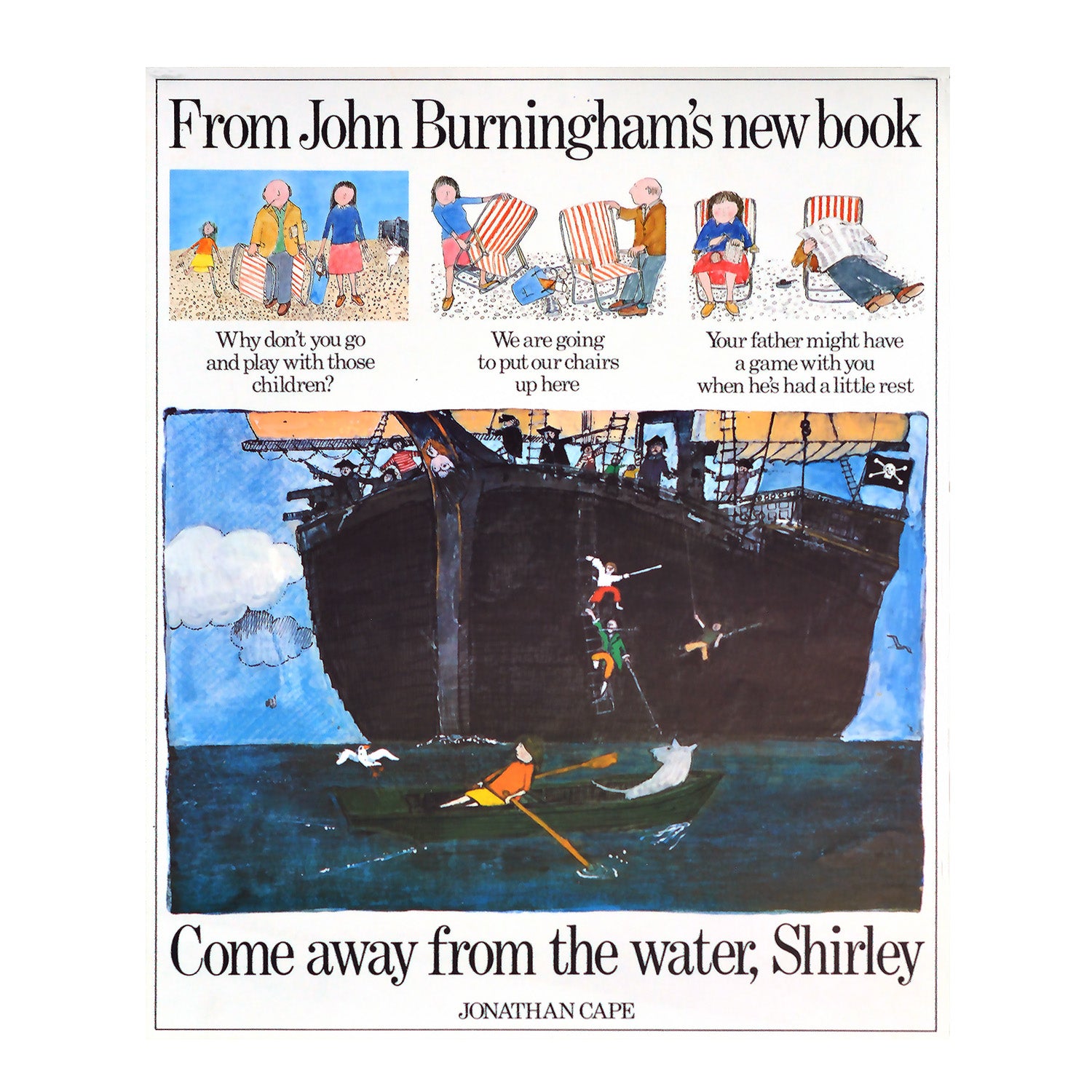 original promotional poster for John Burningham's illustrated children's story Come away from the water, Shirley, 1977. Illustrations from book including pirate ship and family with deck chairs on a beach