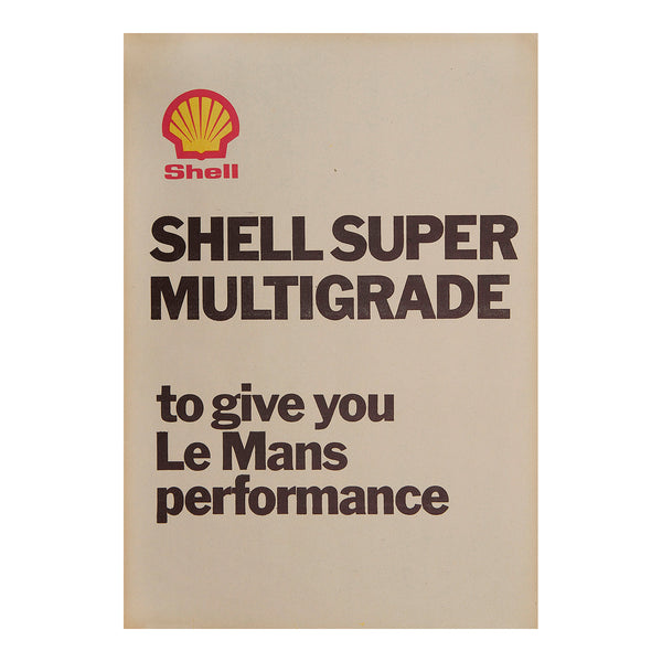 Shell Super Multigrade to give you Le Mans performance | Twentieth ...