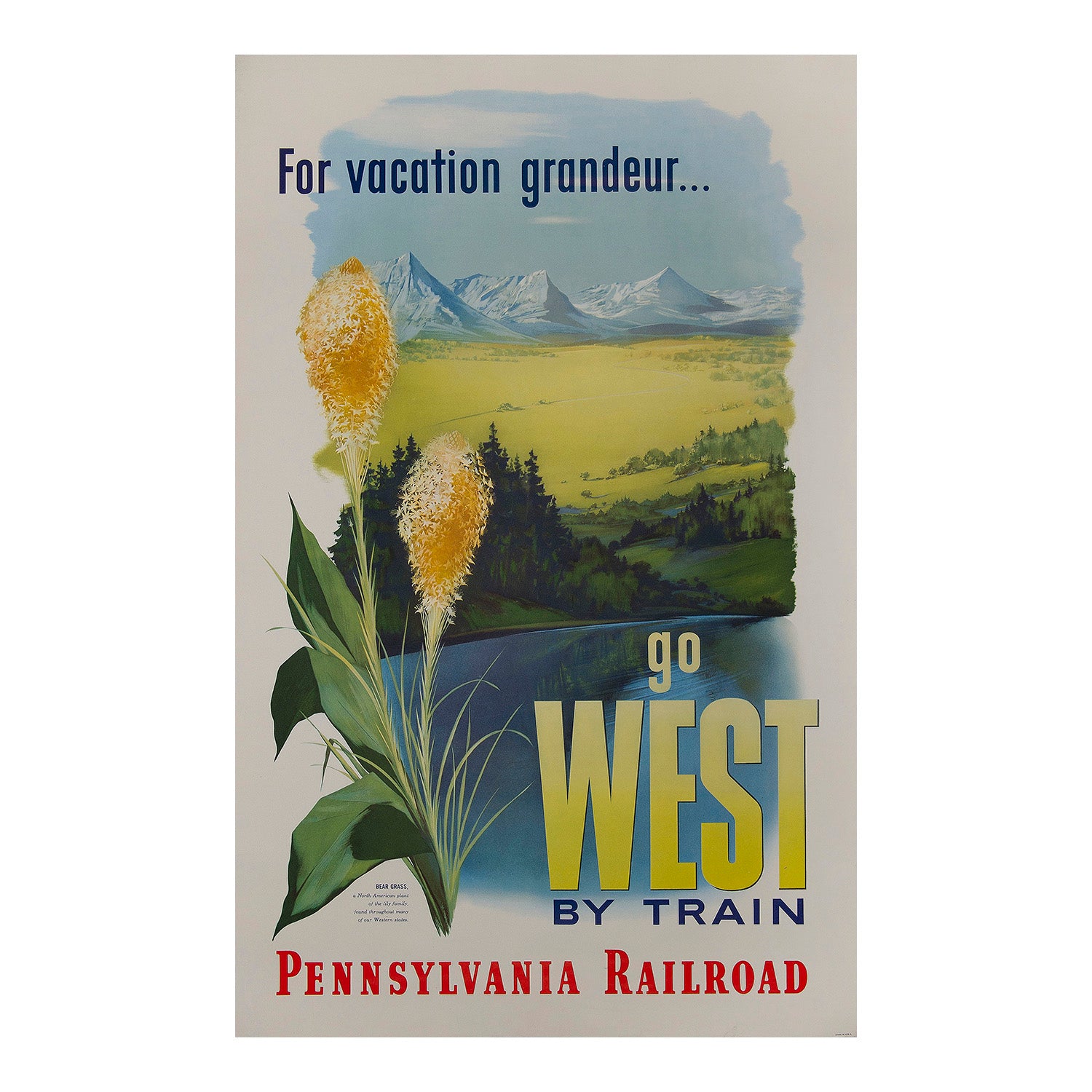 Original poster for the Pennsylvania Railroad featuring an enticing view of the American West with snow-capped mountains in the distance and bear grass in the foreground