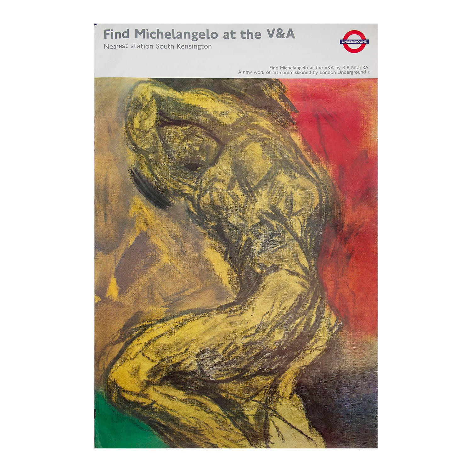 Original London Transport Poster designed by Ronald Brooks Kitaj for the Victoria and Albert (V&A) Museum, 1992.  The painting is inspired by Michelangelo's sculpture 'The Dying Slave'.